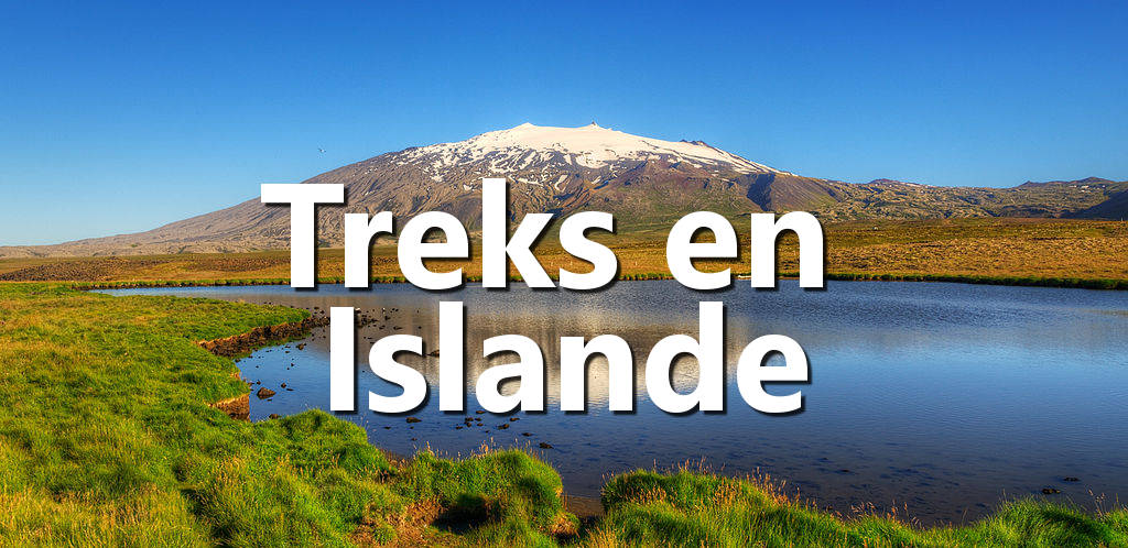 Idées de treks et randonnées en Islande